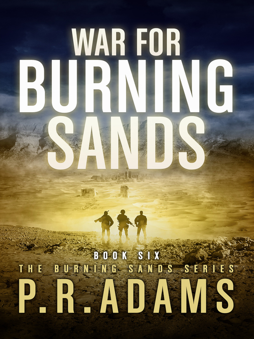 Title details for War for Burning Sands by P R Adams - Available